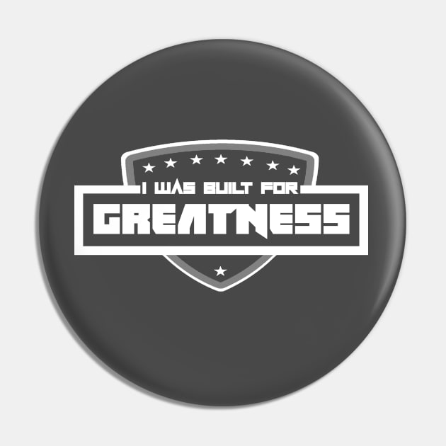 Built for Greatness Pin by GLStyleDesigns