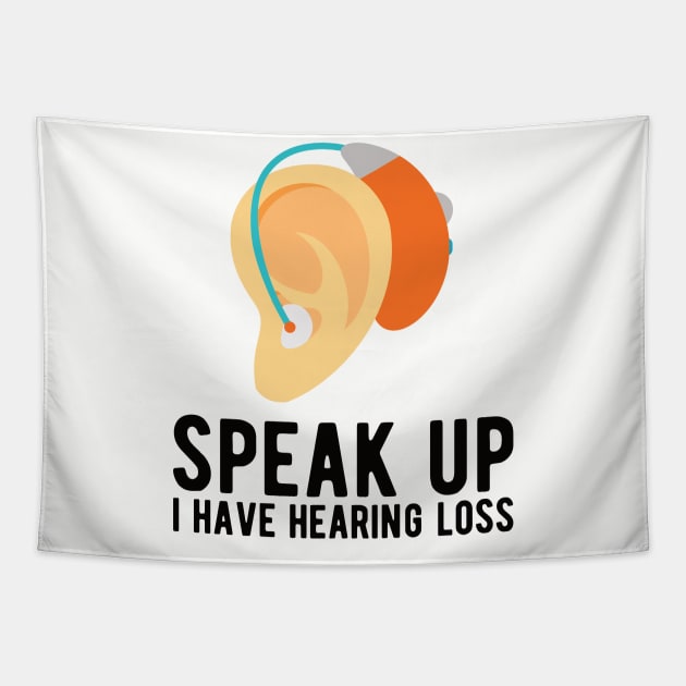 speak up i have hearing loss deaf  hearing asl  audio  impaired  sign   aid  lipread  deafness   bsl  disability communication Tapestry by Gaming champion