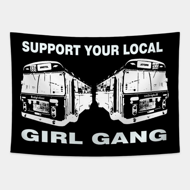 Support your local girl gang Tapestry by TeeFection