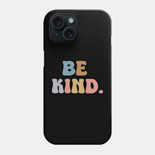 Be kind - kindness Phone Case