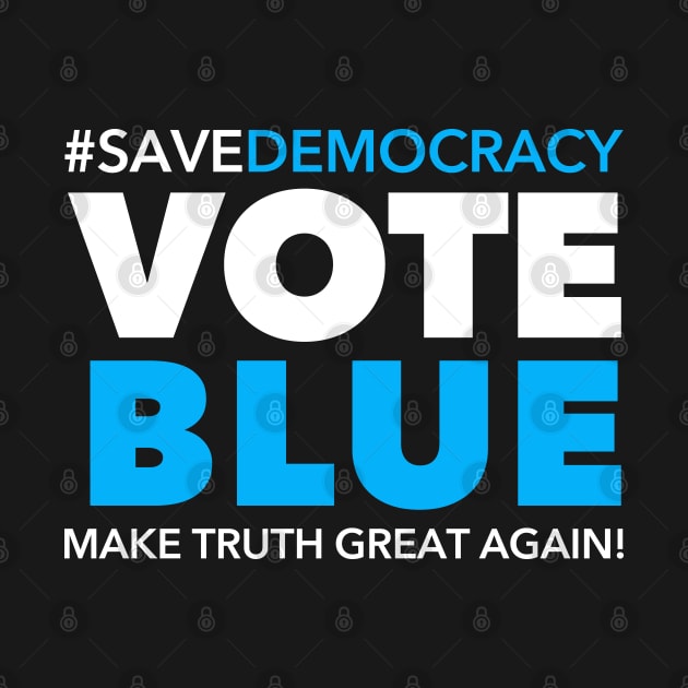 Vote Blue - Save Democracy by Tainted