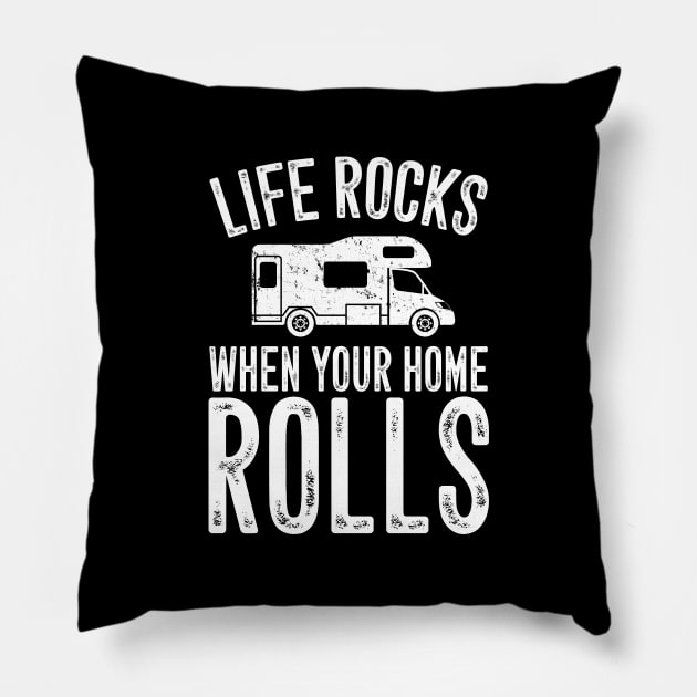 Life rocks when your home rolls Pillow by captainmood