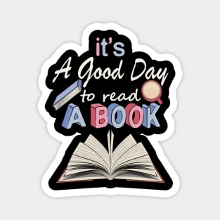 It's A Good Day To Read A Book Magnet