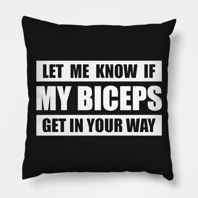 MY BICEPS Pillow by Mariteas