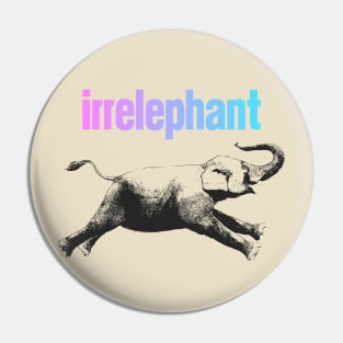 Irrelephant Elefant Pin