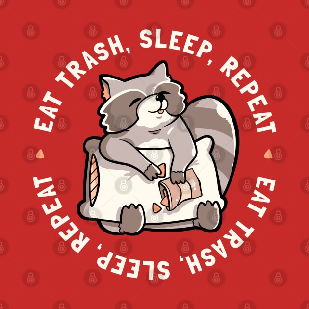 Eat Garbage Sleep Repeat Cute Funny Gift by eduely