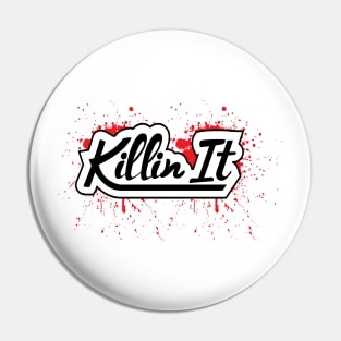 Killin It Pin