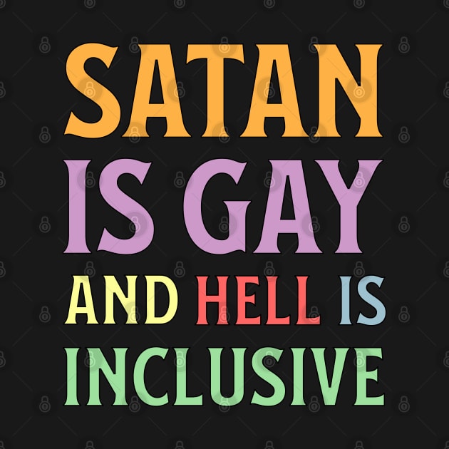 Funny Hail Gay Satan and Hell Is Inclusive - LGBT Pride Baphomet by Lunatic Bear