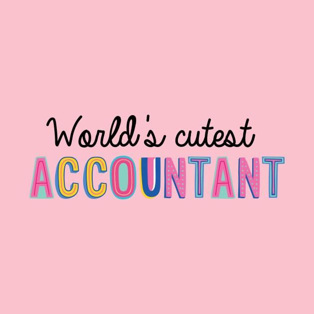 Accountant Gifts | World's cutest Accountant by BetterManufaktur