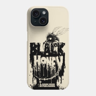 Black Honey Rough House Phone Case