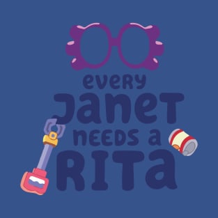 Every Janet Needs a Rita T-Shirt