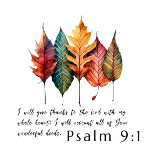 Thanksgiving Psalm 9:1 verse with Fall Leaves T-Shirt