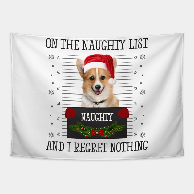 On The Naughty List, And I Regret Nothing Tapestry by CoolTees