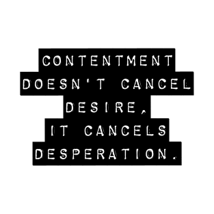 Contentment T-Shirt