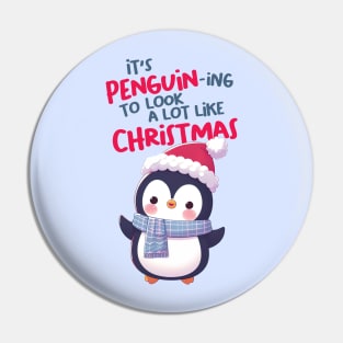 It's Penguin-ing to look a lot like Christmas Pin