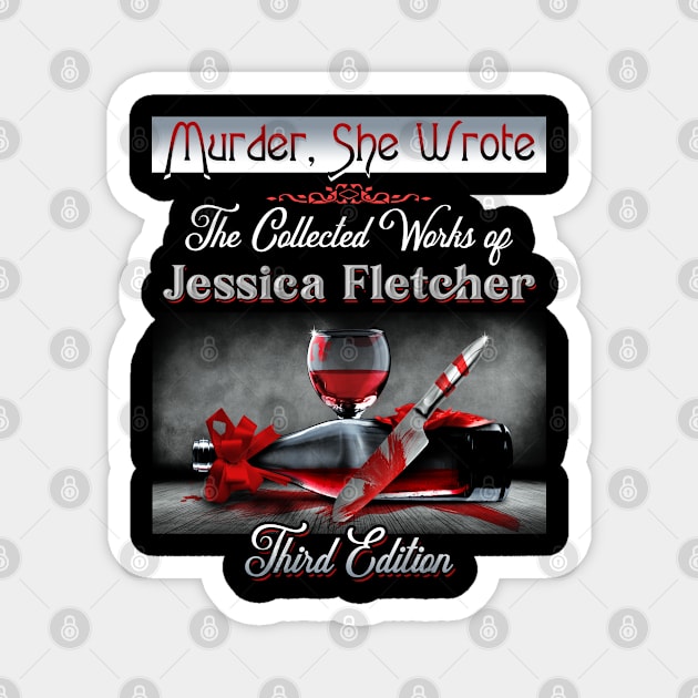 Murder, She Wrote - The Collected Works of Jessica Fletcher Magnet by hauntedjack