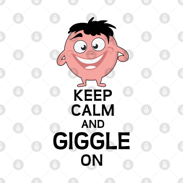 Keep calm and giggle on by Fashioned by You, Created by Me A.zed