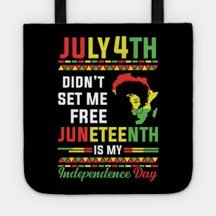 Juneteenth Is My Independence Juneteenth Day Black Women Tote