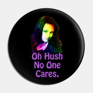 Jackie  - No one cares! Pin