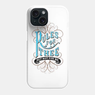 Rules For Thee But Not For Me-Fancy Phone Case