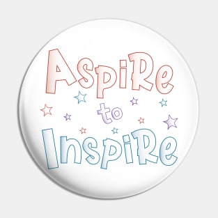 Aspire to Inspire Pin