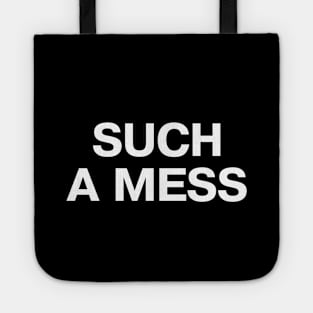 SUCH A MESS Tote