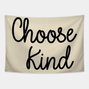 Choose kind Tapestry