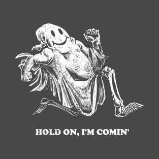 Hold on im coming 2 T-Shirt