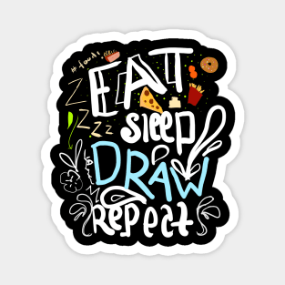 eat sleep draw repeat Magnet