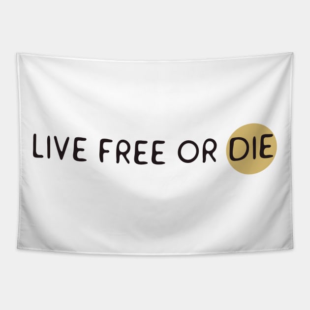 Live free or die Tapestry by Flaxenart