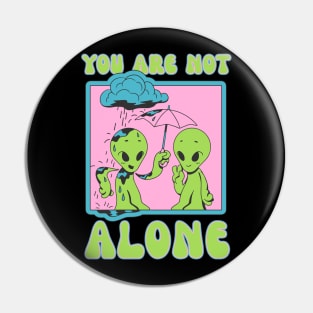 You are not alone Pin