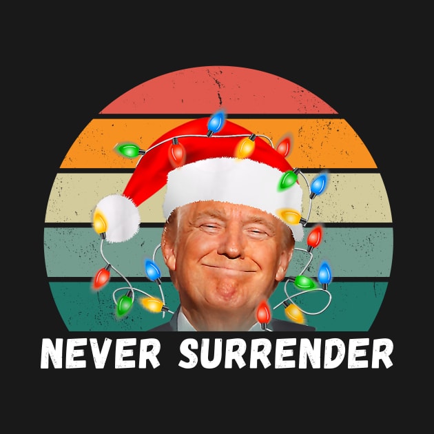 Never Surrender, Trump Mug Shot by JulieArtys