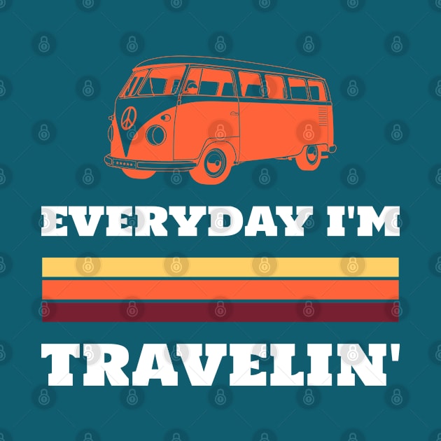 Every Day I'm Travelin by Simple Life Designs