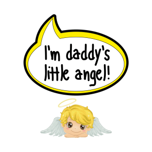 I'm Daddy's Little Angel - Baby Shower Gift T-Shirt