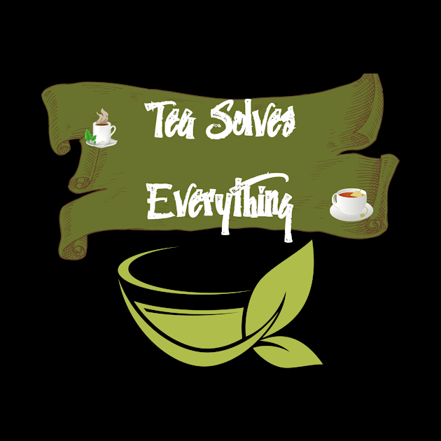 Tea Solves Everything by olaviv