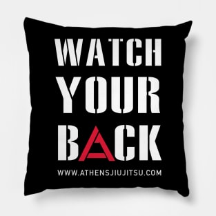 WATCH YOUR BACK JIU JITSU Pillow