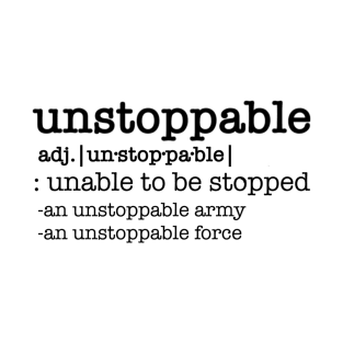 Unstoppable T-Shirt