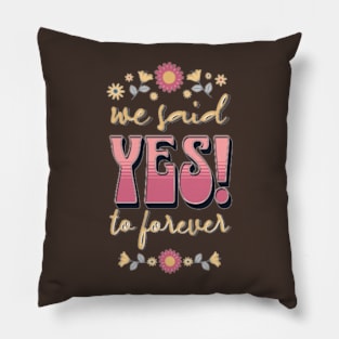 Forever Yes Pillow