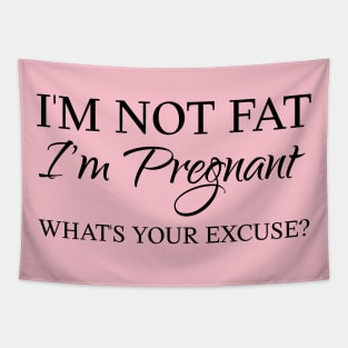 I am not fat, I am pregnant! Tapestry