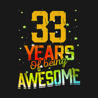 33 Years Of Being Awesome Gifts 33th Anniversary Gift Vintage Retro Funny 33 Years Birthday Men Women T-Shirt