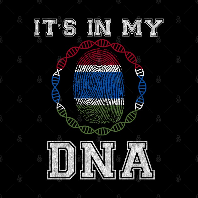 Gambia  It's In My DNA - Gift for Gambian From Gambia by Country Flags