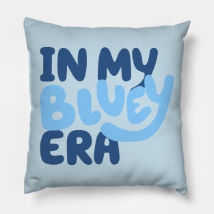 In My Bluey Era Pillow