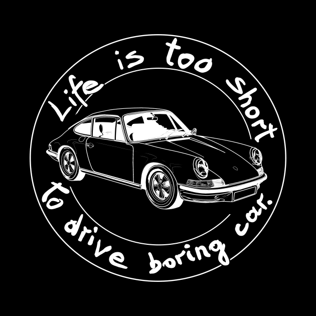 Life is too short to drive boring car by Hot-Mess-Zone