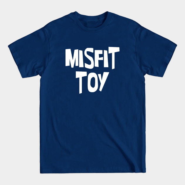 Disover Misfit Toy Ladies Tee Creative Snarky Tees Ironic Tees Unique Gifts For Her Custom Designs Cheap Graphic Tees Original Tees Savage Daughter - Daughter Gifts - T-Shirt