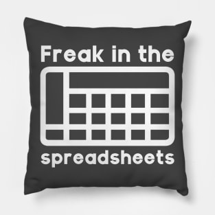 Freak in the spreadsheets Pillow