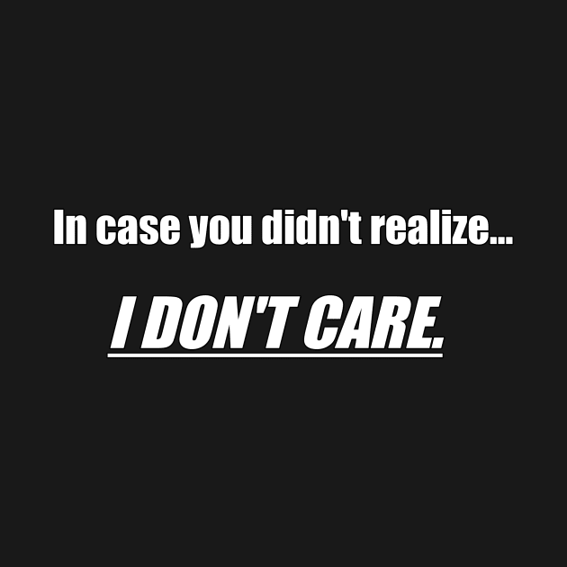 I Don't Care by ComeBacKids