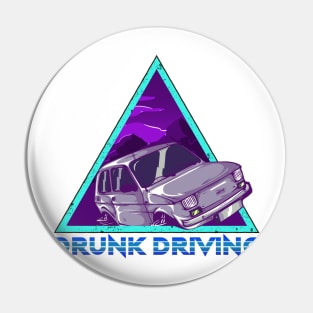 DRUNK DRIVING Pin