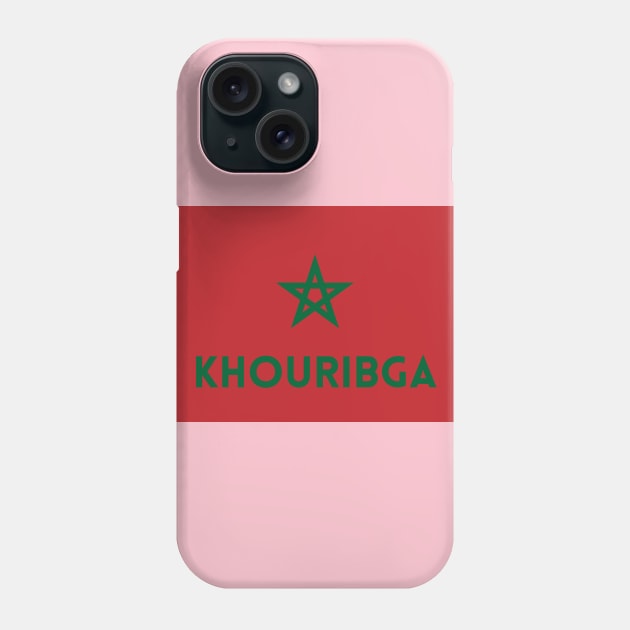 Khouribga City in Moroccan Flag Phone Case by aybe7elf