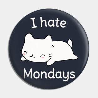 I hate mondays cute cat t-shirt Pin