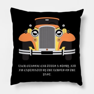 Each classic car tells a story, and I'm captivated by the echoes of the past. Pillow